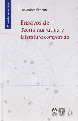 Ensayos de teoría narrativa y literatura comparada - Luz Aurora Pimentel