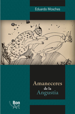 Amaneceres de la Angustia - Eduardo Mosches