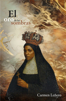 El oro de las sombras - Carmen leñero