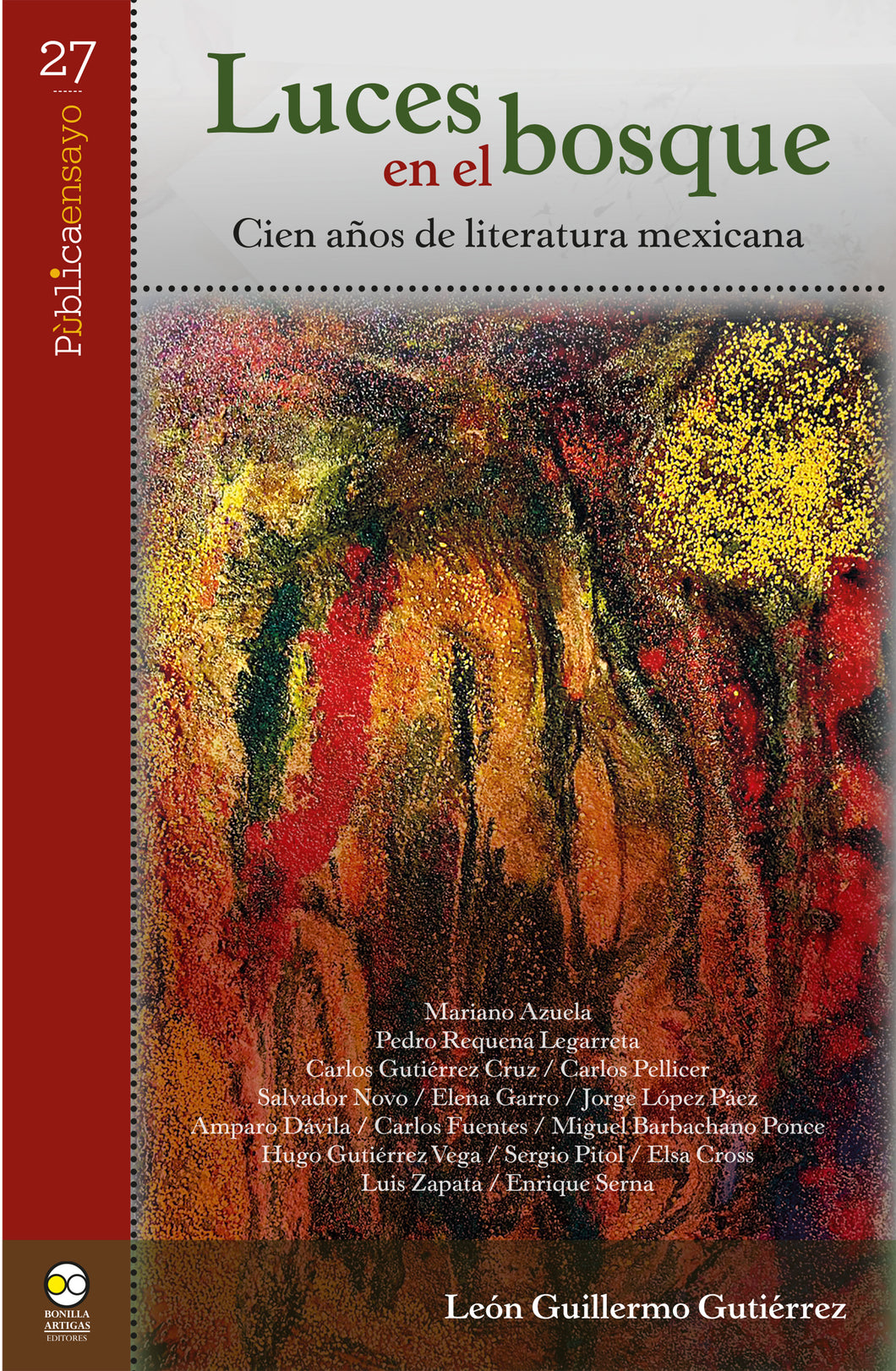 Luces en el bosque: cien años de literatura mexicana - León Guillermo Gutiérrez