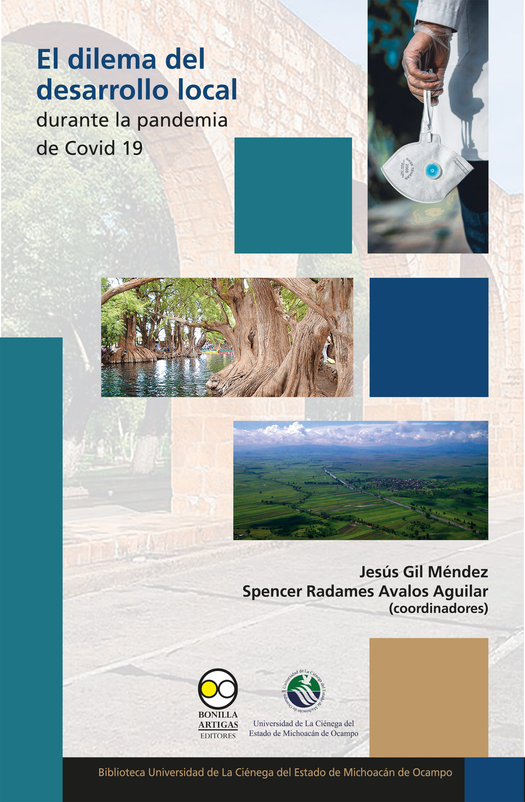 El dilema del desarrollo local durante la pandemia de Covid 19 - Jesús Gil Méndez; Spencer Radames Avalos Aguilar