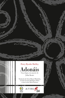Adonáis: una elegía a la muerte de John Keats - Percy Shelley; Víctor Manuel Mendiola
