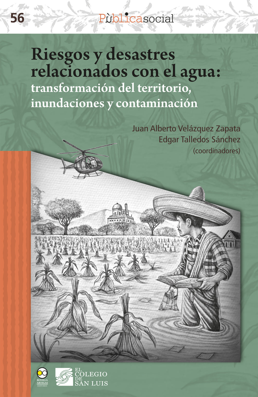 Riesgos y desastres relacionados con el agua: transformación del territorio, inundaciones y contaminación - Juan Alberto Velázquez Zapata, Edgar Talledos Sánchez