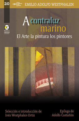 A contraluz marino: El Arte la pintura los pintores - Inés Westphalen, Adolfo Castañón