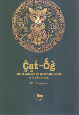 Ḉḁṫ–Ṍḡ En el camino de la sensibilidad y la añoranza - Elba Castañeda