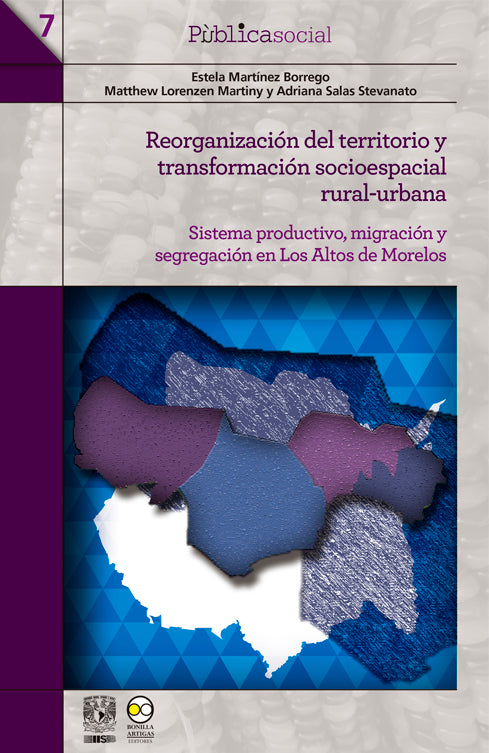 Reorganización de territorio y transformación socioespacial rural-urbana - Estela Martínez Borrego, Mathew Lorenzen y Adriana Salas