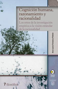 Cognición Humana, Razonamiento y Racionalidad - Fonseca Patrón, Ana Laura