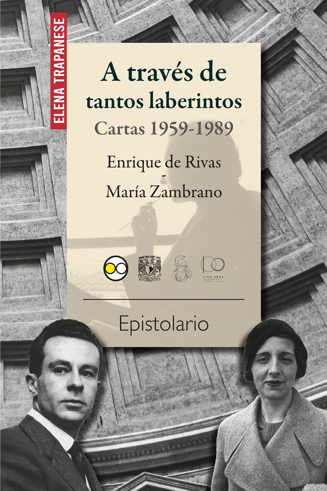 A través de tantos laberintos: cartas 1959-1989, Enrique de Rivas; María Zambrano - Elena Trapanese