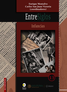 EntreSiglos: infancias - Enrique Montalvo y Carlos San Juan Victoria