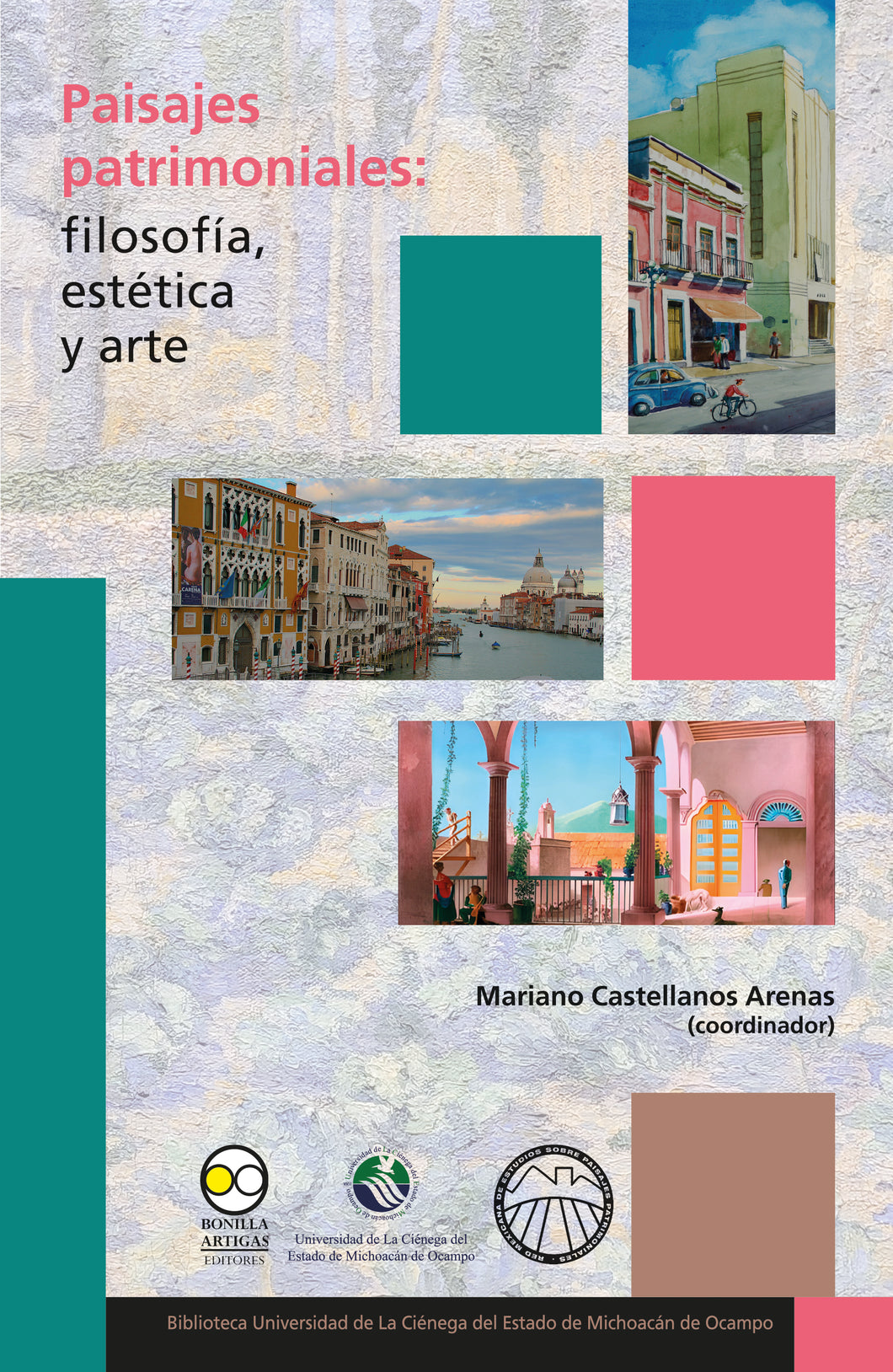 Paisajes patrimoniales: filosofía, estética y arte - Mariano Castellanos Arenas