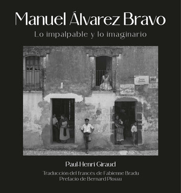 Manuel Álvarez Bravo - Paul-Henri Giraud
