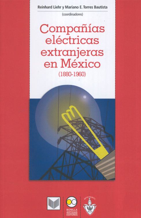 Compañías eléctricas extranjeras en México (1880-1960) - Liehr Reinhard