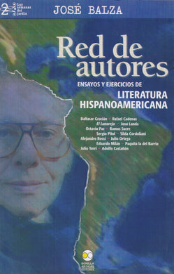 Red de Autores. Ensayos y ejercicios de literatura hispanoamericana. - José Balza