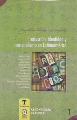 Traducción, identidad y nacionalismo en Latinoamérica. - Nayeli Castro Ramírez (coord.)