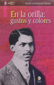 En la orilla: gustos y colores - Pedro Henríquez Ureña