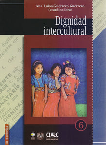 Dignidad intercultural - Ana Luisa Guerrero