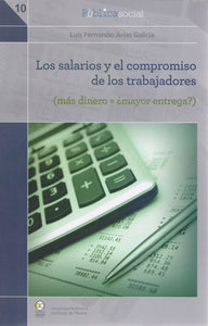 Los salarios y el compromiso de los trabajadores - Luis Fernando Arías Galicia
