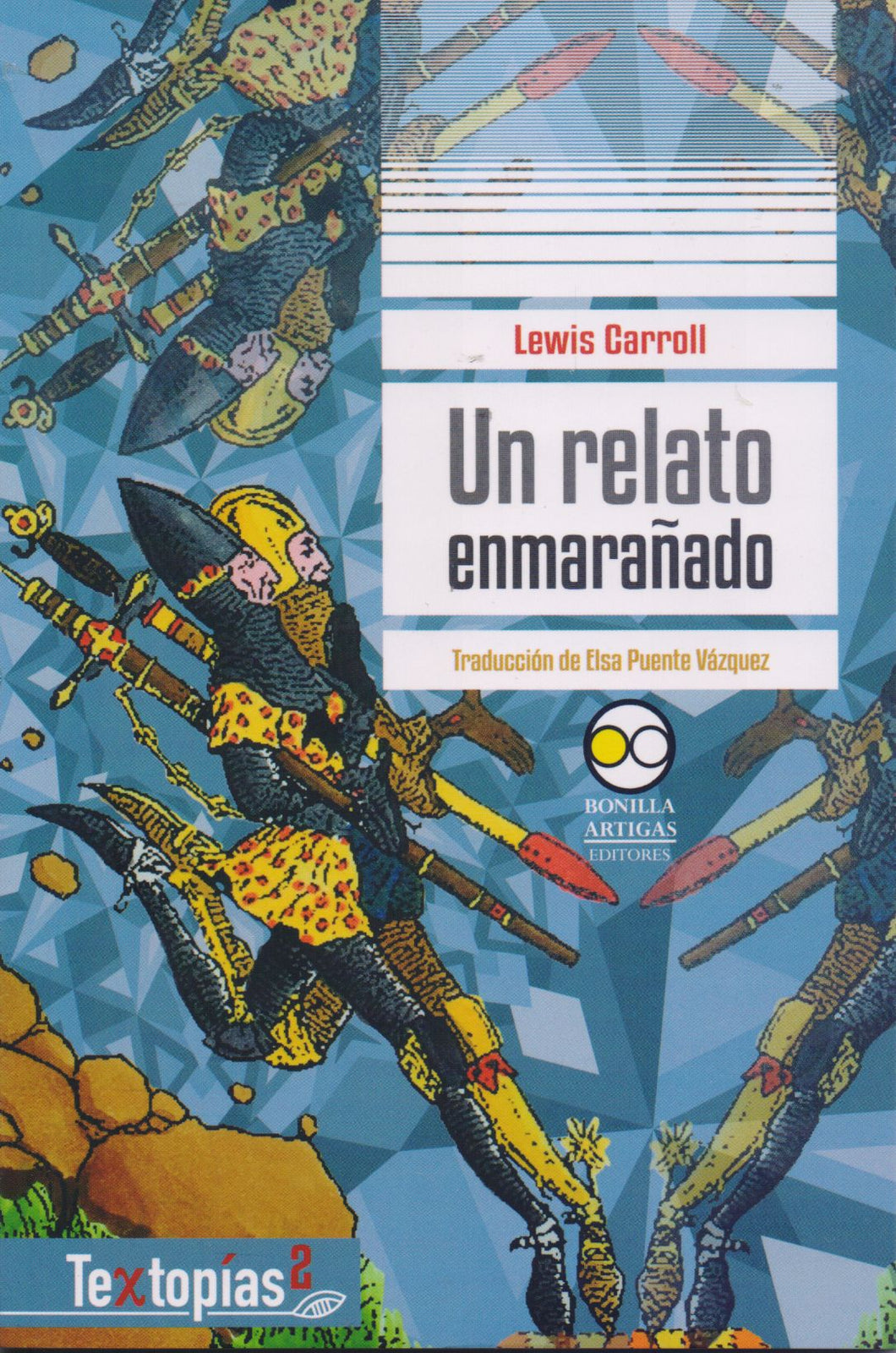 Un relato enmarañado - Lewis Carroll y Elsa Puente Vázquez (trad.)