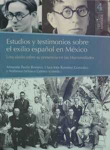 Estudios y testimonios sobre el exilio español en México. - Armando Pavón Romero, Clara Inés Ramírez González y Ambrosio Velasco Gómez