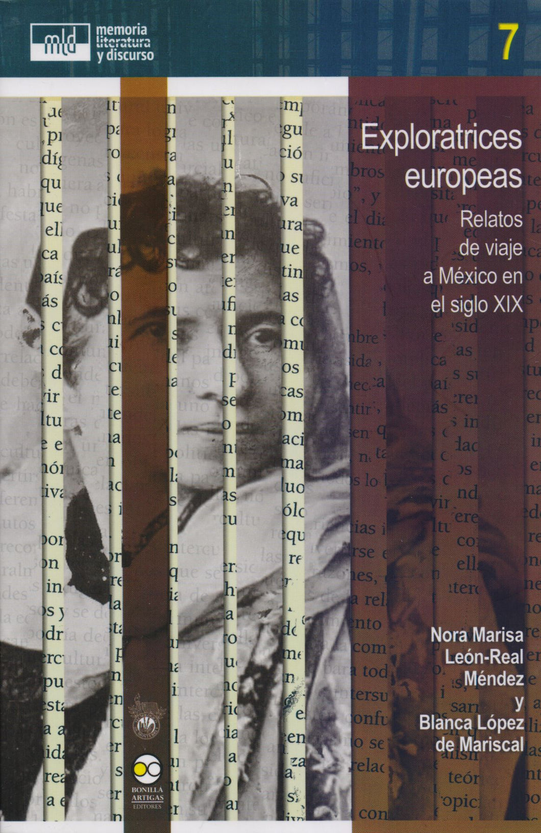 Exploratrices europeas Relatos de viaje a México en el siglo xx. - Nora Marisa León-Real Méndez y Blanca López de Mariscal