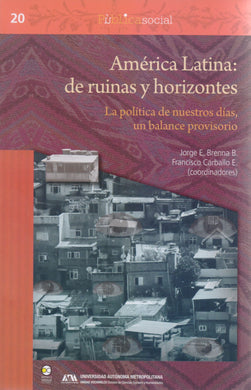 América Latina: de ruinas y horizontes. -  Brenna Becerril y Carballo Espejo