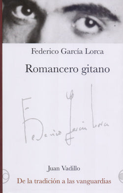 Romancero gitano de Federico García Lorca y De la tradición a las vanguardias - Vadillo Juan
