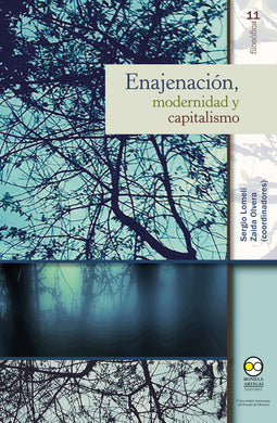 Enajenación, modernidad y capitalismo - Lomelí Gamboa, Sergio; Olvera Zaida