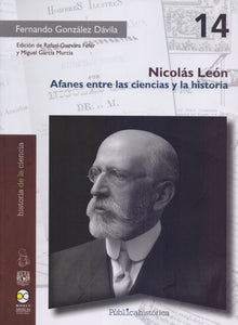 Nicolás León. Afanes Entre las Ciencias y la Historia - González Dávila, Fernando