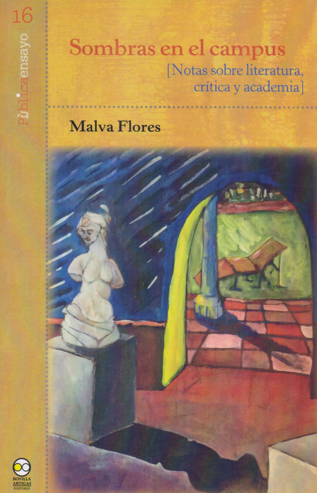 Sombras en el Campus (Notas Sobre Literatura, Crítica y Academia) - Malva Flores