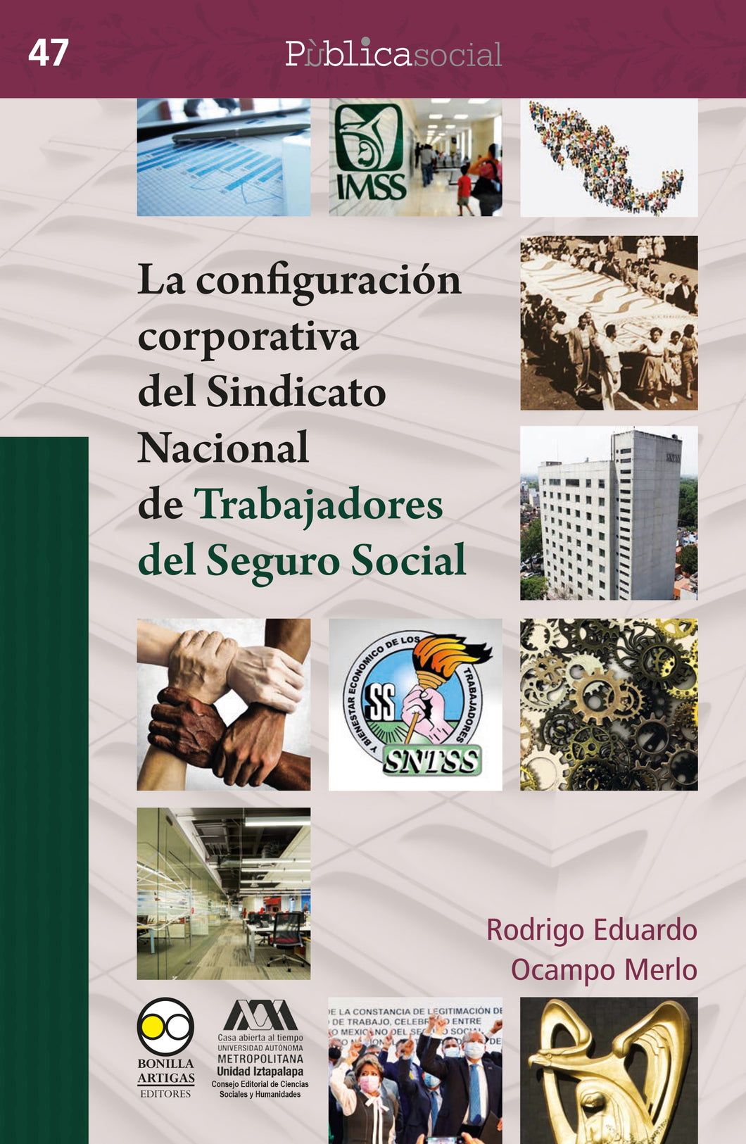La configuración corporativa del Sindicato Nacional de Trabajadores del Seguro Social - Ocampo Merlo, Rodrigo Eduardo