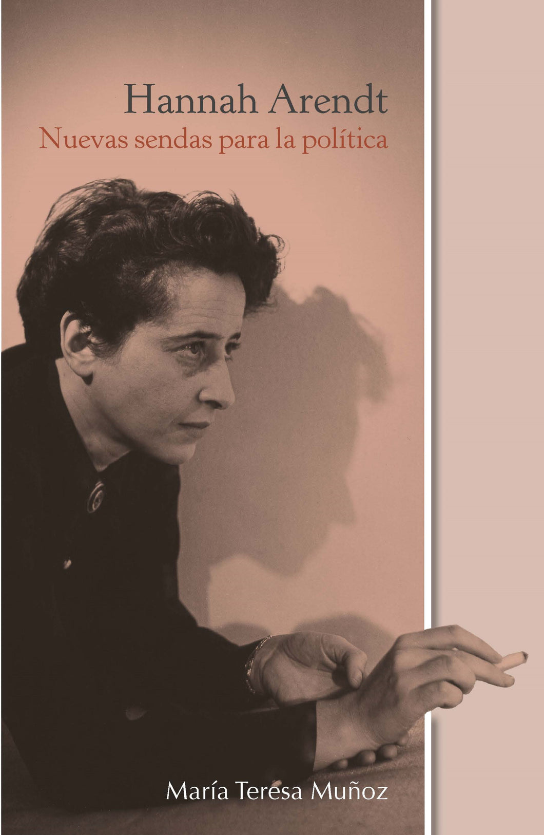Hannah Arendt: Nuevas sendas para la política-Muñoz, María Teresa