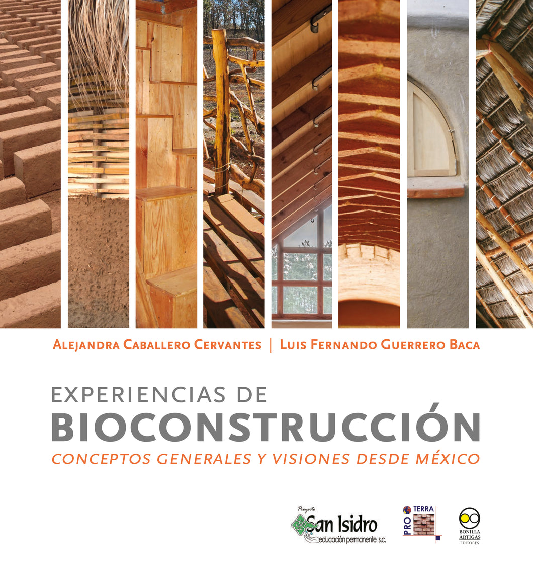 Experiencias de bioconstrucción: conceptos generales y visiones desde México - Caballero Cervantes, Alejandra; Guerrero Baca, Luis Fernando