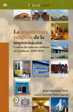 La arquitectura religiosa de la improvisación - Martínez Pérez, Jorge