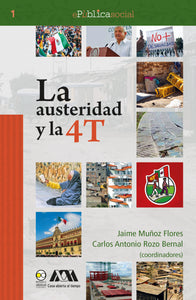 La austeridad y la 4T - Muñoz Flores, Jaime; Rozo Bernal, Carlos Antonio