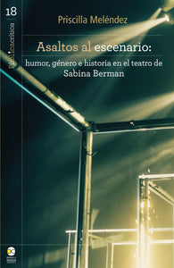 Asaltos al escenario : humor, género e historia en el teatro de Sabina Berman-Meléndez, Priscilla