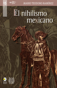 El nihilismo mexicano : una reflexión filosófica - Ramírez, Mario Teodoro