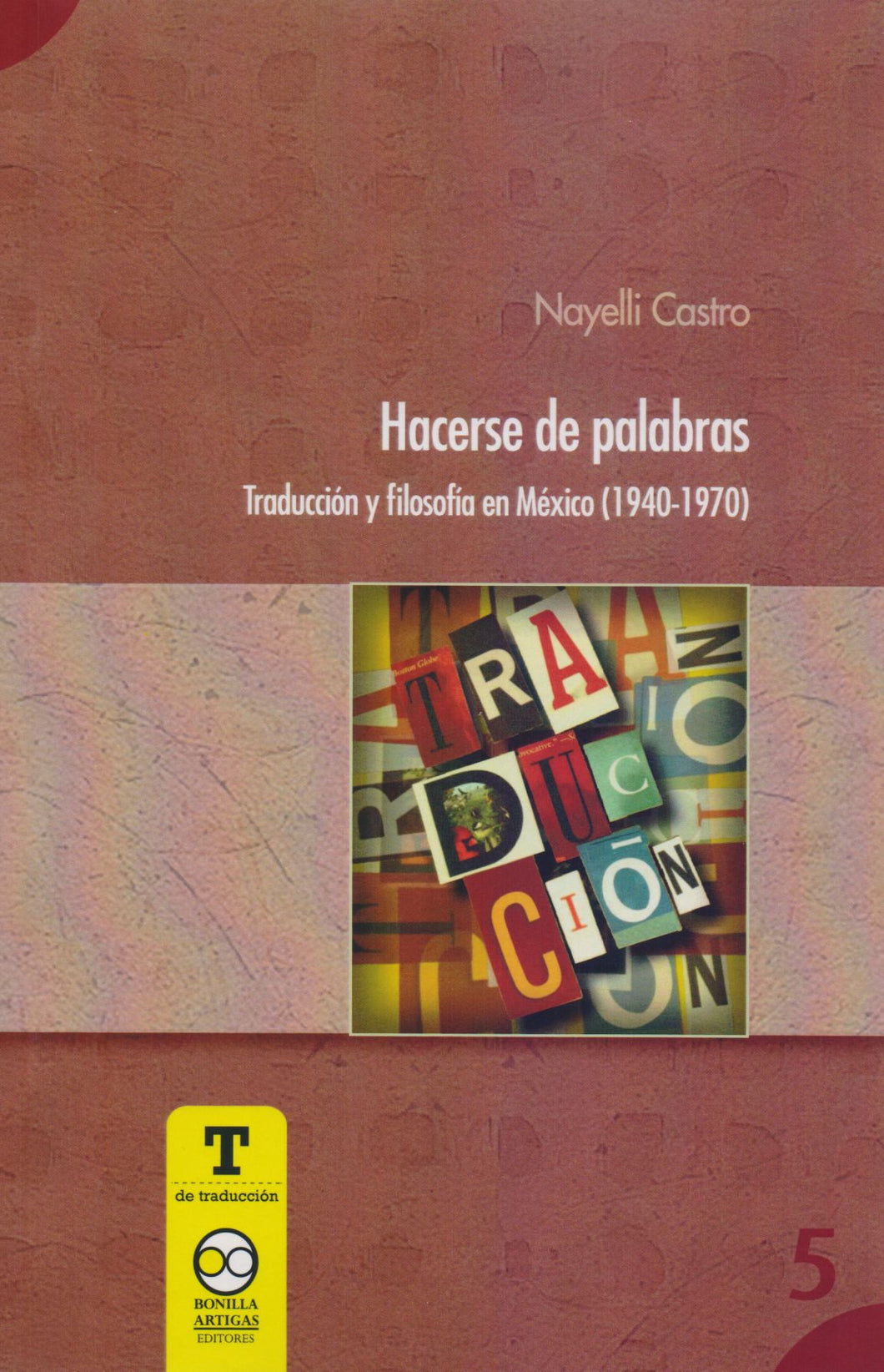 Hacerse de Palabras: Traducción y Filosofía en México (1940-1970) -  Castro, Nayelli