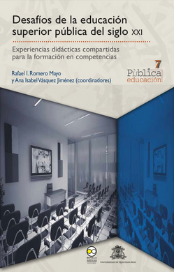 Desafíos de la educación superior pública del siglo xxi -  Rafael I. Romero Mayo y Ana Isabel Vásquez