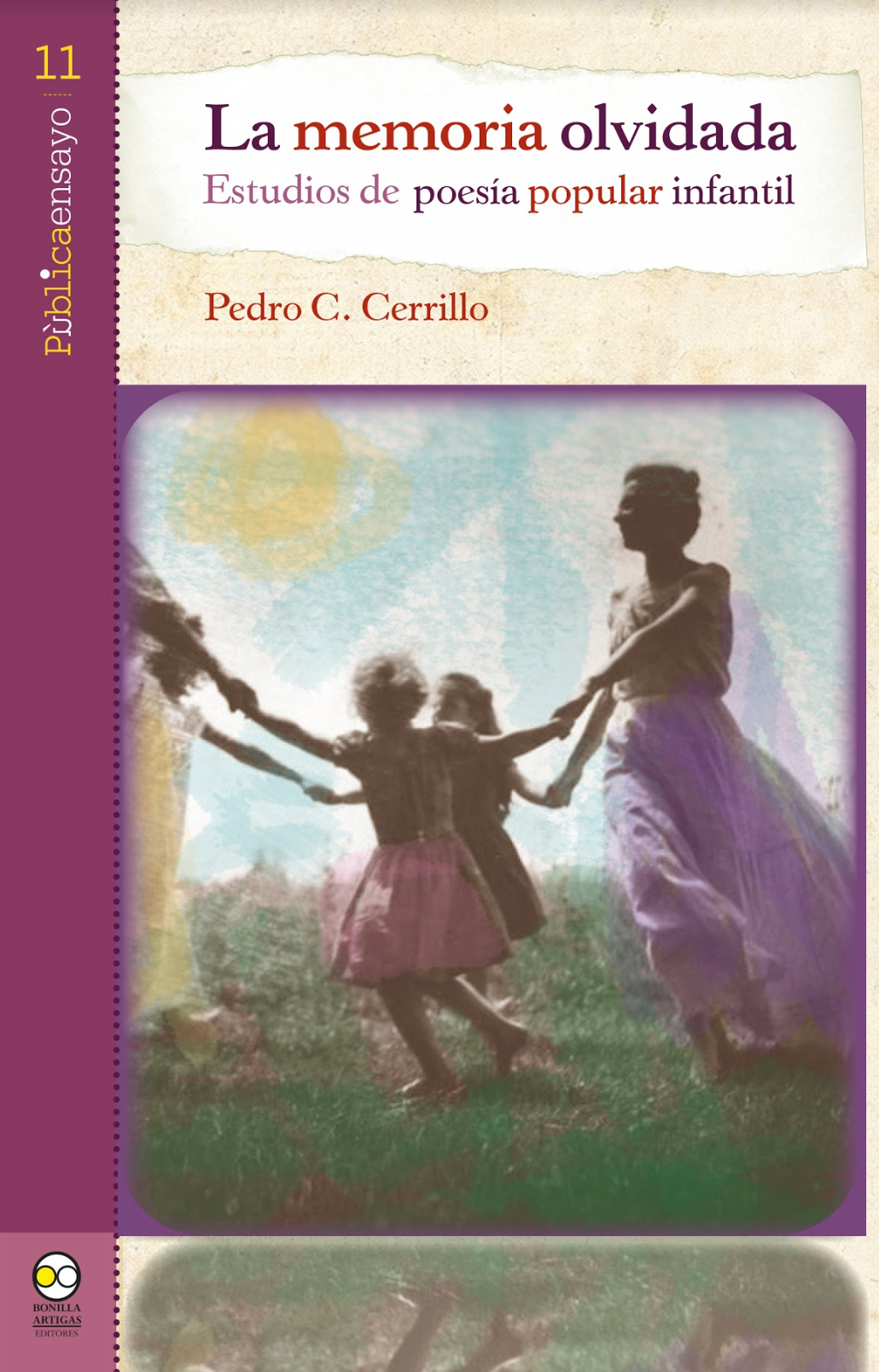 La memoria olvidada. Estudios de poesía popular infantil -  Pedro C. Cerrillo