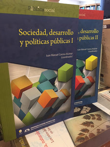 Sociedad, desarrollo y políticas públicas 2 vols - Juan Manuel Corona Alcantar
