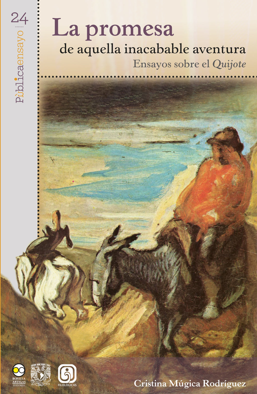 La promesa de aquella inacabable aventura : ensayos sobre el Quijote - Múgica Rodríguez, Cristina